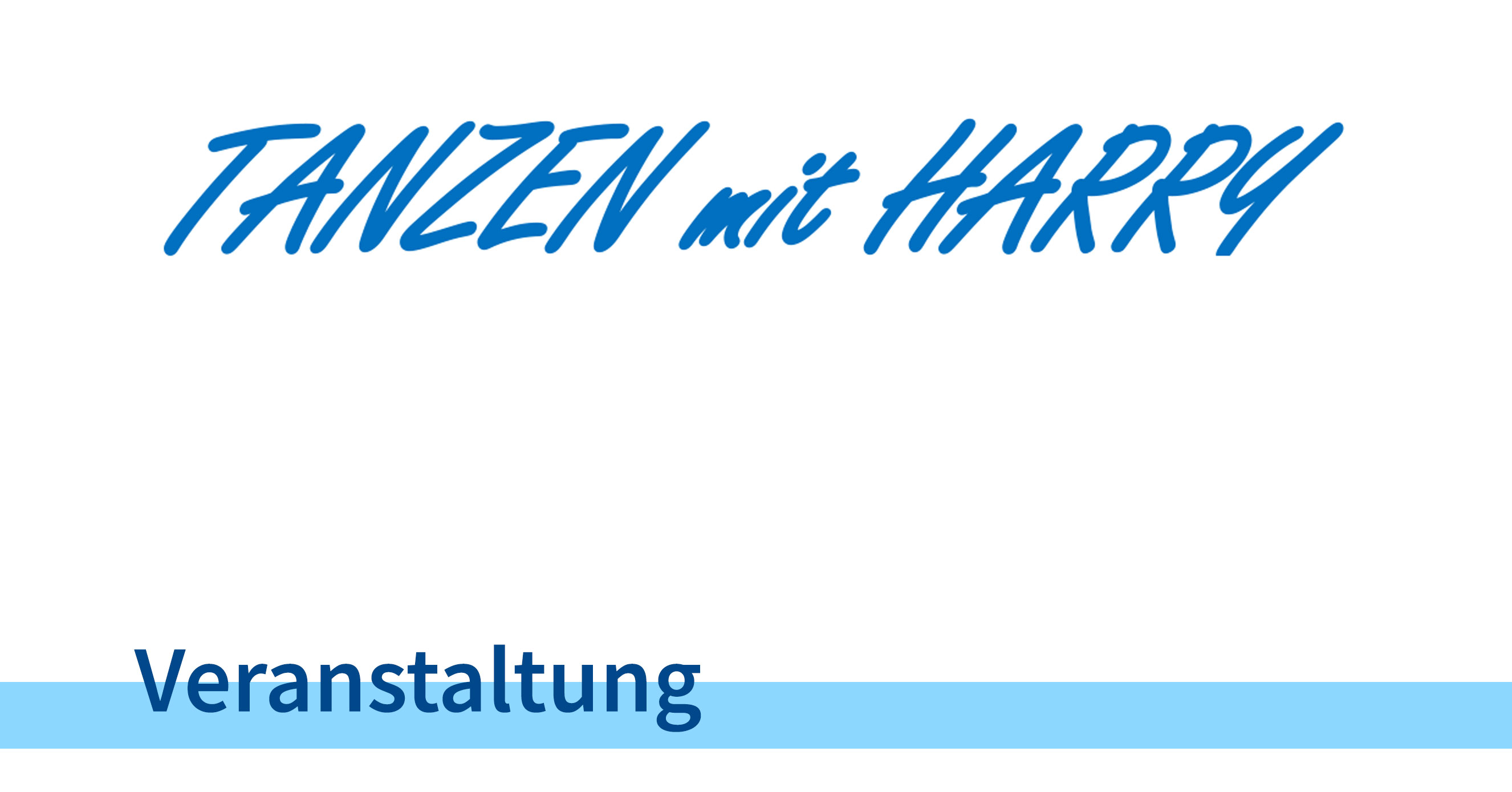 Tanzen mit Harry - Veranstaltung