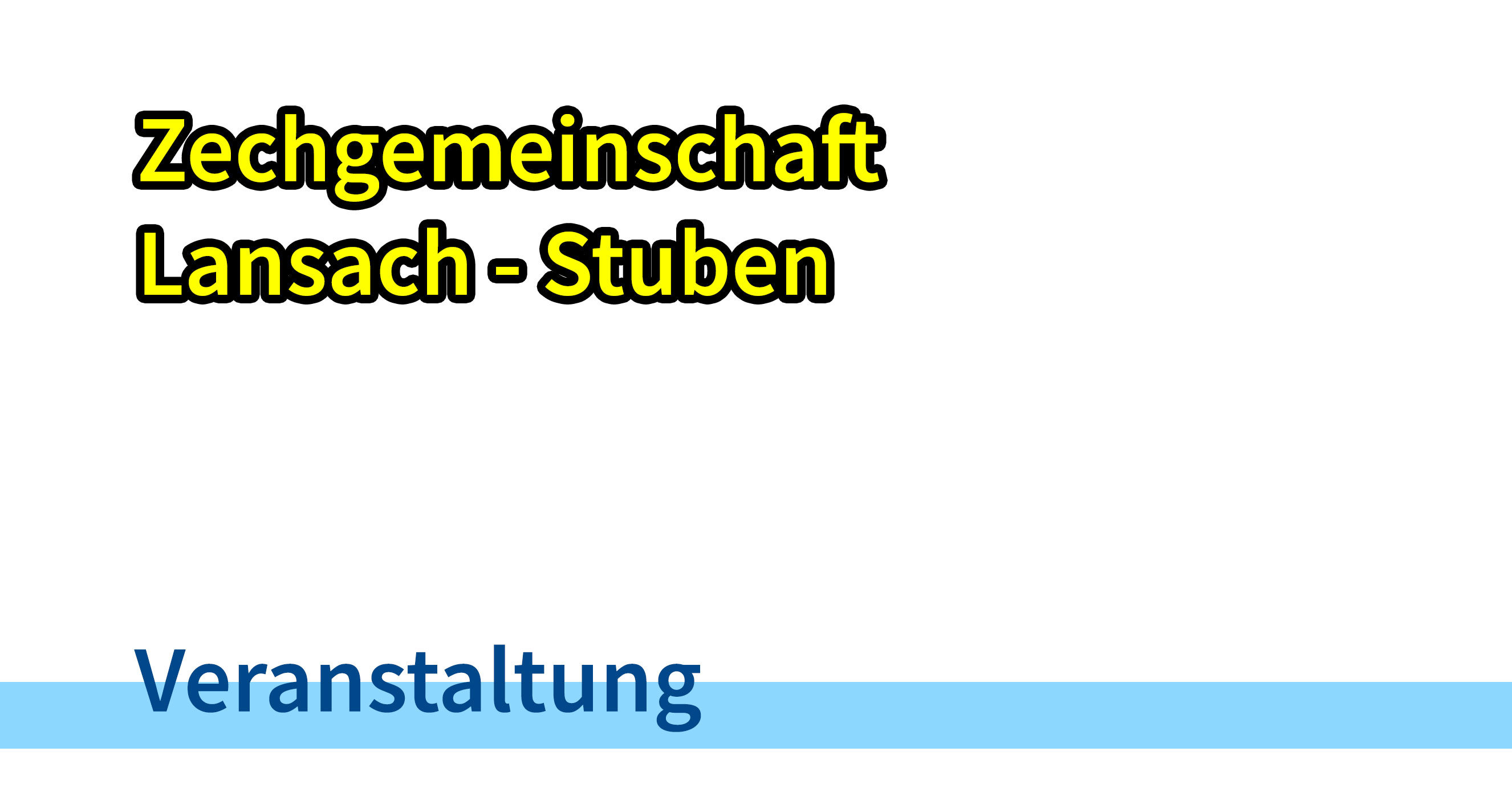 Zechgemeinschaft Lansach - Stuben - Veranstaltung